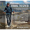 Justin Lichter Trail Tested: A Thru-Hiker's Insights Into Hiking and Backpacking