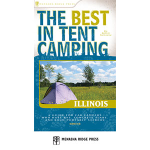 Menasha Ridge Press The Best in Tent Camping: Illinois