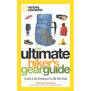 National Geographic The Ultimate Hiker’s Gear Guide